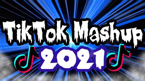 Tik Tok Mashup 2021 Not Clean Youtube