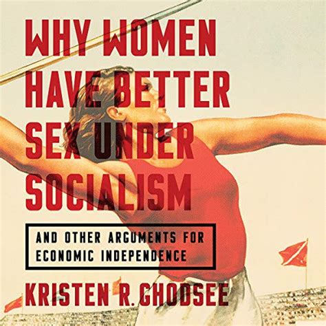 Jp Why Women Have Better Sex Under Socialism And Other