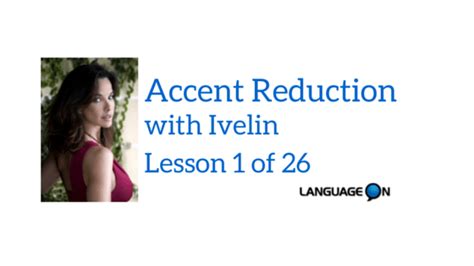 Accent Reduction With Ivelin Lesson 1 Language On Schools