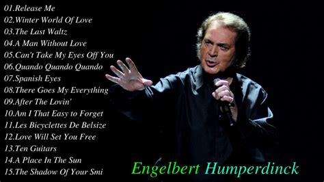 Complete song listing of engelbert humperdinck on oldies.com. Engelbert Humperdinck Greatest Hits - Engelbert ...