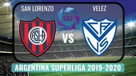 ¿cuándo y dónde jugarán rosario central vs. San Lorenzo vs Vélez Sarsfield 2020🔴| Argentina Superliga ...