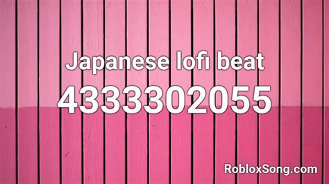 Japanese Lofi Beat Roblox Id Roblox Music Codes