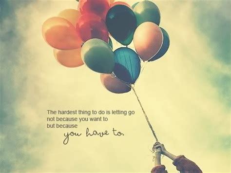 When Its Time To Let Go Go For It Quotes Letting Go Quotes Picture Quotes