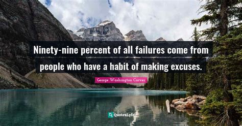 Ninety Nine Percent Of All Failures Come From People Who Have A Habit