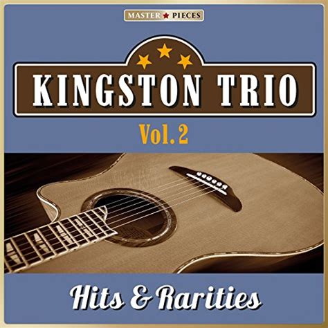 Masterpieces Presents The Kingston Trio Hits And Rarities Vol 2 60