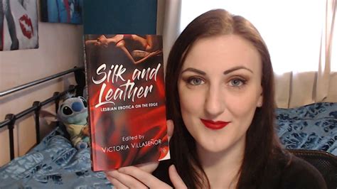 Unboxing Silk And Leather Lesbian Erotica On The Edge Edited By