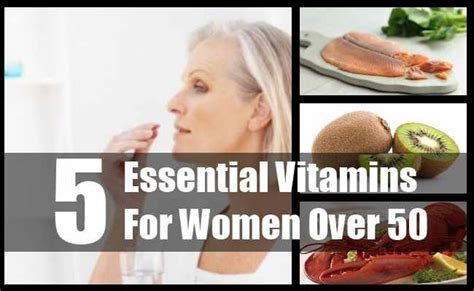 5 Essential Vitamins For Women Over 50