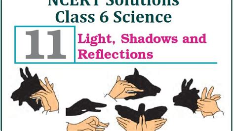 Ncert Class 6 Science Solutions Chapter 11 Light Shadows And Reflections