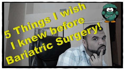 5 Things I Wish I Knew Before Getting Bariatric Surgery Youtube