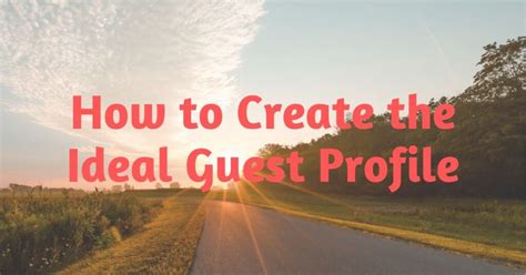 How To Create The Ideal Guest Profile Boondockers Welcome