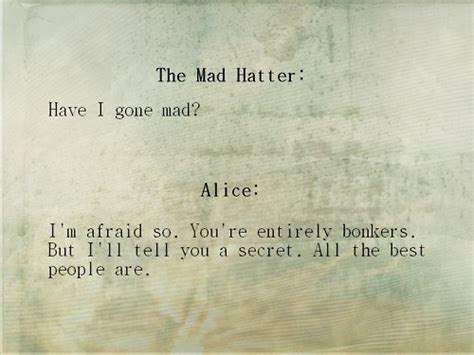I think the world's just gone completely mad, with everyone wearing the same. Have I Gone Mad? - MadHatter-Alice-FanClub Fan Art (23470872) - Fanpop