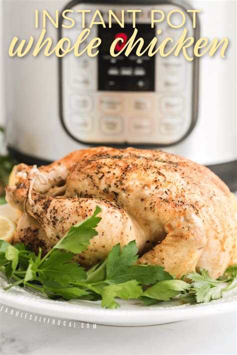More instant pot chicken recipes ». Easy Instant Pot Whole Chicken Recipe - Fabulessly Frugal