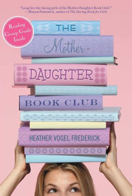 The Mother Daughter Book Club The Mother Daughter Book Club Series 1 By Heather Vogel