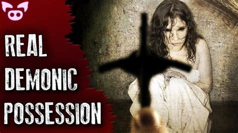 Terrifying Real Cases Of Demonic Possession