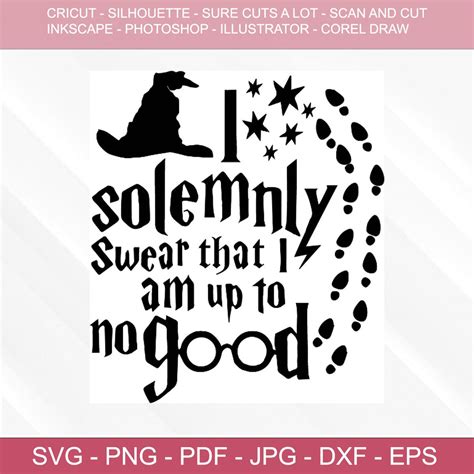 I Solemnly Swear That I Am Up To No Good Svg Vector Cut File Etsy Uk