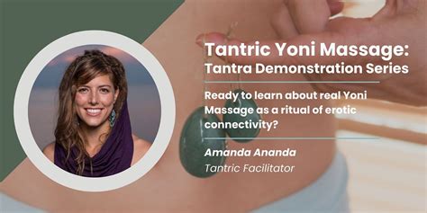 Tantric Yoni Massage Tantra Demonstration Series August 24 2022 Online Event