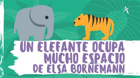 Cuento Un Elefante Ocupa Mucho Espacio De Elsa Bornemann Youtube