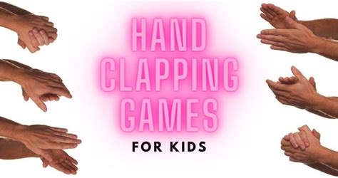 21 Fun Hand Clapping Games For Kids With Video