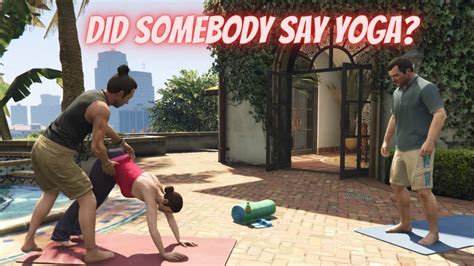 Did Somebody Say Yoga GTA 5 Gameplay 21 YouTube