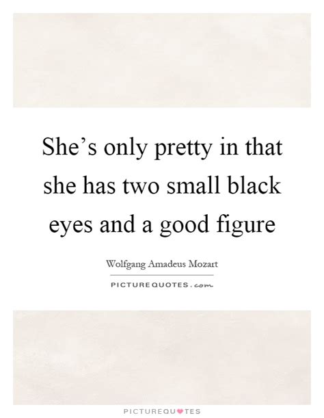 Black Eyes Quotes Black Eyes Sayings Black Eyes Picture Quotes