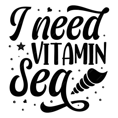 Premium Vector I Need Vitamin Sea Quotes Illustration Premium Vector