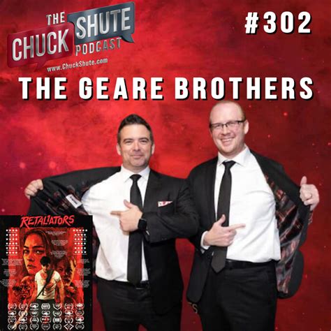 The Geare Brothers The Retaliators Chuck Shute Podcast Podcast