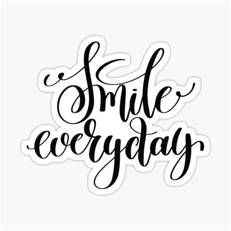 Smile Everyday Inspirational Quotes Sticker By Projectx23 Redbubble