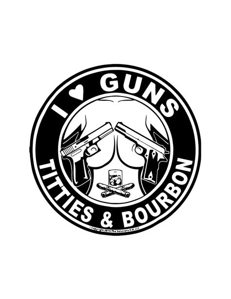 I Love Guns Titties And Bourbon Decal Printed On Smudge Etsy