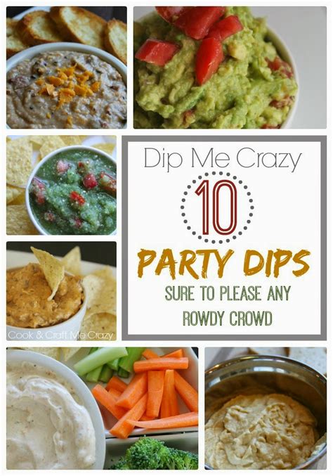 Cook And Craft Me Crazy Dip Me Crazy 10 Delicious Party Dips