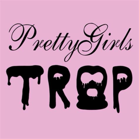 pretty girls trap