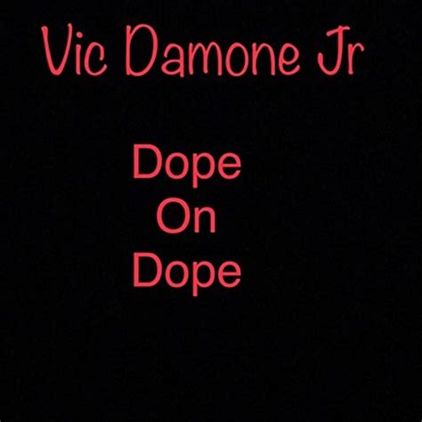 Jp Dope On Dope Explicit Vic Damone Jr Featuring Thrawll Lil Rue Sleez And
