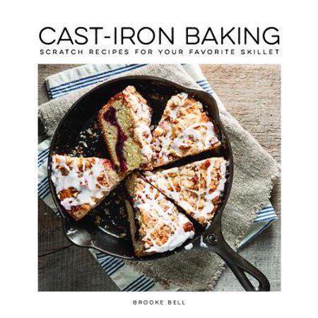 Cooking with paula deen magazine gives readers more of what they love from the queen of southern cooking, paula deen. Cast Iron Baking (Hardcover) - Walmart.com | Baking ...