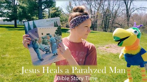 Jesus Heals A Paralyzed Man Bible Story Time Youtube