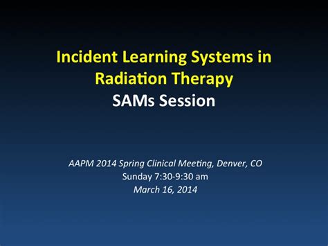 Aapm Vl Safety 1 Incident Learning Systems In Radiation Therapy