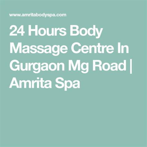 24 Hours Body Massage Centre In Gurgaon Mg Road Amrita Spa Massage