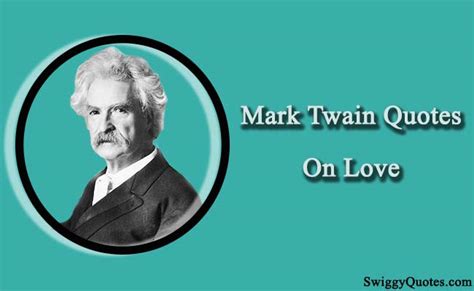 15 Beautiful Mark Twain Quotes About Love With Images