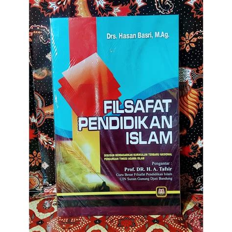 Jual Buku Filsafat Pendidikan Islam Karangan Hasan Basri Di Lapak