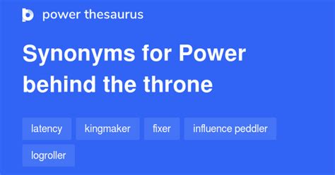 Power Behind The Throne Synonyms 15 Words And Phrases For Power