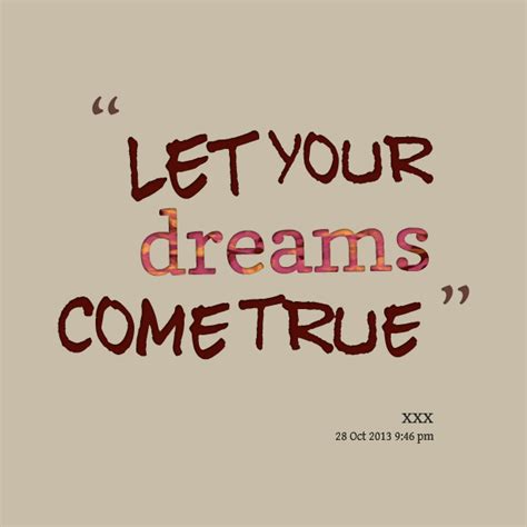 Your My Dream Come True Quotes Quotesgram