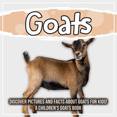 Goats Discover Pictures And Facts About Goats For Kids A Childrens