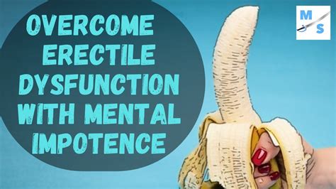 7 tips to overcome psychological ed mental impotence youtube