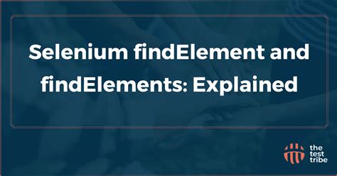 Using Findelements In Selenium Quick Guide The Test Tribe