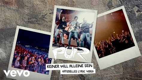 Pur Keiner Will Alleine Sein Lyric Video Youtube