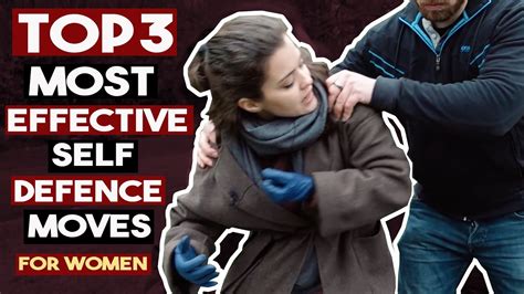 Top 3 Most Effective Self Defence Moves For Women Youtube