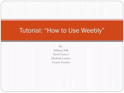 Ppt Tutorial How To Use Weebly Powerpoint Presentation Free