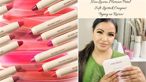 New Laura Mercier Petal Soft Lipstick Crayons Trying Onreview Youtube