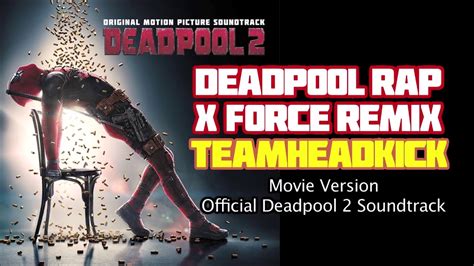 X-Force Rap (Deadpool Theme Song) by TeamHeadKick (FULL VERSON) - YouTube