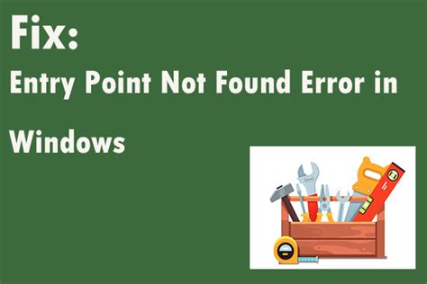 Useful Methods To Solve The Entry Point Not Found Error Minitool