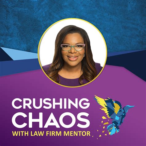 Crushing Chaos With Law Firm Mentor Podcast Listen Via Stitcher For Podcasts