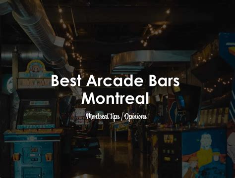 Best Arcade Bars In Montreal Top 2 Game Bars In Montreal
